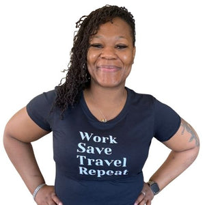 Work Save Travel Repeat tshirt | Crowned by Jelani tee ladies and unisex sizes
